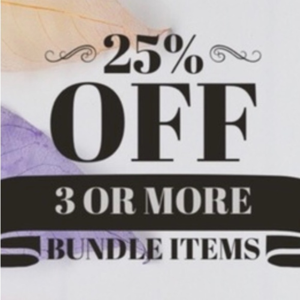 Save 25% off 3 or more bundle items!!